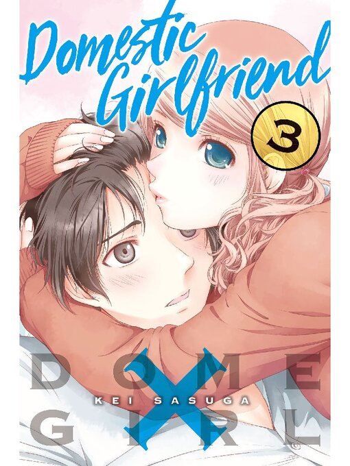Title details for Domestic Girlfriend, Volume 3 by Kei Sasuga - Wait list